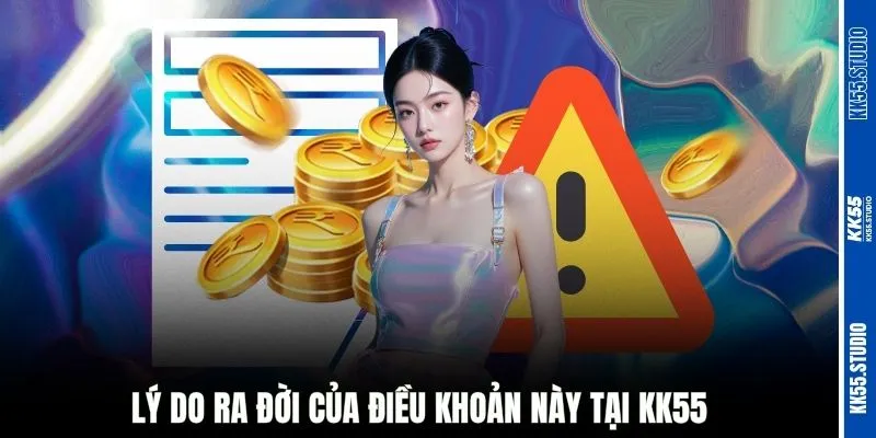 Lý do ra đời của điều khoản này tại KK55